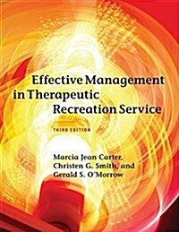 Effective Management in Therapeutic Recreation Service (Hardcover, 3rd)