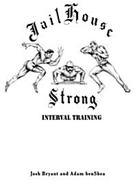Jailhouse Strong: Interval Training (Paperback)