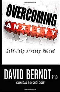 Overcoming Anxiety: Self-Help Anxiety Relief (Paperback)