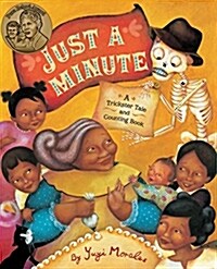 Just a Minute: A Trickster Tale and Counting Book (Paperback)