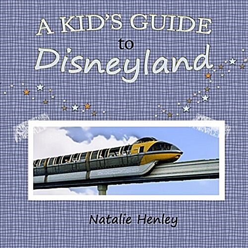 A Kids Guide to Disneyland (Paperback)