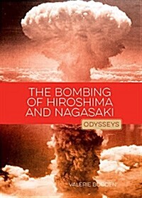 The Bombing of Hiroshima & Nagasaki (Paperback)