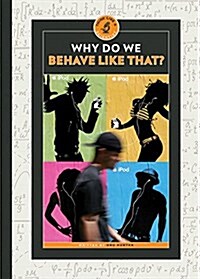 Why Do We Behave Like That? (Paperback)