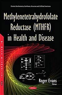 Methylenetetrahydrofolate Reductase (Mthfr) in Health & Disease (Paperback, UK)