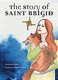 The Story of Saint Brigid (Paperback)