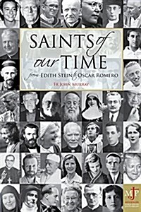 Saints of Our Time: From Edith Stein to Oscar Romero (Paperback)