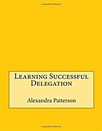 Learning Successful Delegation (Paperback)