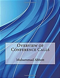Overview of Conference Calls (Paperback)