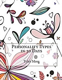 Personality Types in 30 Days (Paperback)