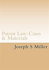 Patent Law: Cases & Materials (Paperback)