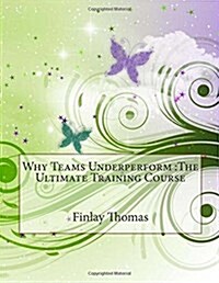 Why Teams Underperform (Paperback)