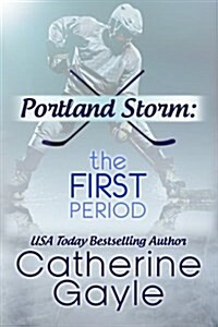 Portland Storm: The First Period (Paperback)