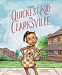 The Quickest Kid in Clarksville (Hardcover)