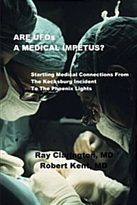 Are Ufos a Medical Impetus? (Paperback)