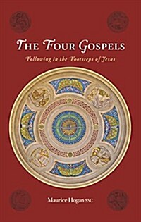 The Four Gospels: Following in the Footsteps of Jesus (Paperback)