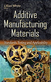 Additive Manufacturing Materials (Hardcover)