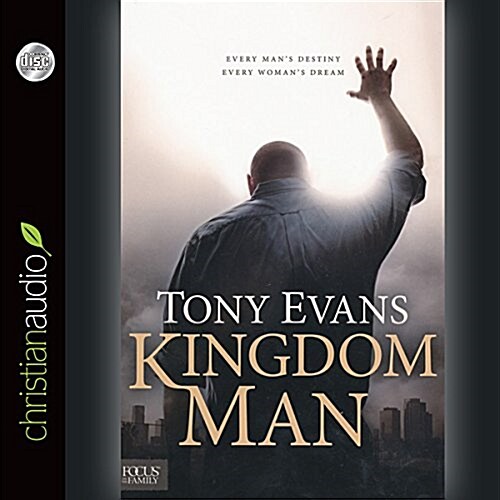 Kingdom Man: Every Mans Destiny, Every Womans Dream (Audio CD)