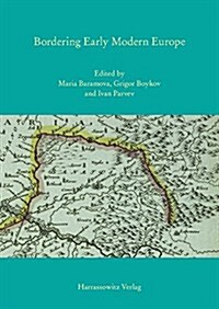 Bordering Early Modern Europe (Hardcover)