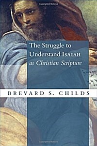 Struggle to Understand Isaiah as Christian Scripture (Paperback)