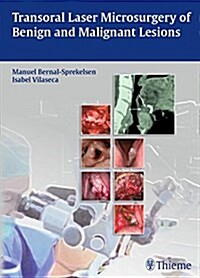 Transoral Laser Microsurgery of Benign and Malignant Lesions (Hardcover)