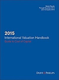 2016 International Valuation Handbook - Guide to Cost of Capital (Hardcover)
