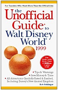 The Unofficial Guide to Walt Disney World 1999 (Paperback)