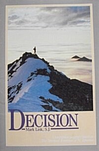 Decision (A Meditation Program Based on the Spiritual Exercises of St. Ignatius) (Paperback)