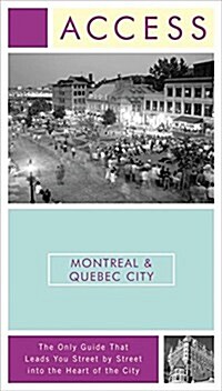 Access Montreal & Quebec City 3e (Access Montreal and Quebec City) (Paperback, 3rd)
