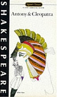 Antony and Cleopatra (Signet Classics Shakespeare) (Mass Market Paperback)