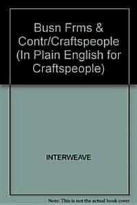 Business Forms and Contracts (In Plain English for Craftspeople) (Paperback, 0)