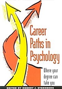 Career Paths in Psychology: Where Your Degree Can Take You (Paperback, 1st)