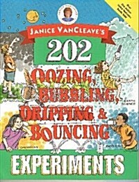 Janice VanCleaves 202 Oozing, Bubbling, Dripping and Bouncing Experiments (Paperback, Custom Edition)