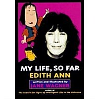 My Life, So Far: By Edith Ann (Hardcover, 1st)