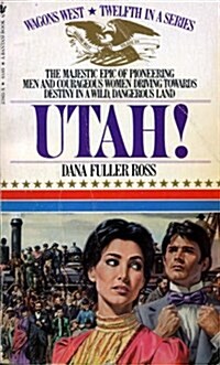 Utah! (Wagons West, Vol. 12 ) (Mass Market Paperback, 0)