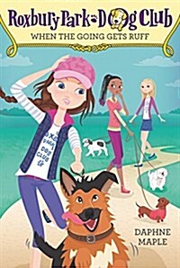 Roxbury Park Dog Club #2: When the Going Gets Ruff (Paperback)