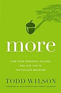 More: Find Your Personal Calling and Live Life to the Fullest Measure (Paperback)