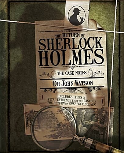 The Return Of Sherlock Holmes : The Case Notes (Hardcover)