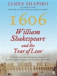 1606 : William Shakespeare and the Year of Lear (Hardcover, Main)