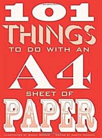 101 Things to do with an A4 Sheet of Paper (Hardcover)