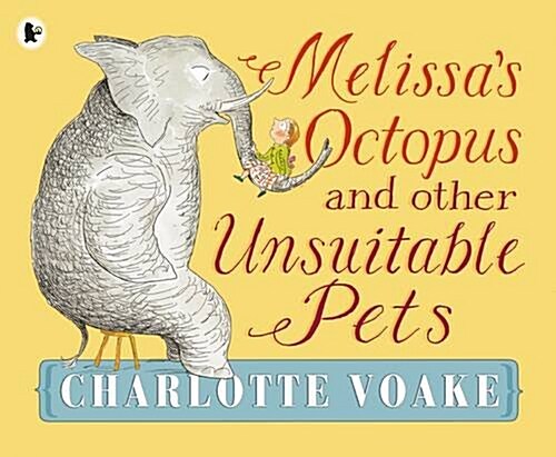 Melissas Octopus and Other Unsuitable Pets (Paperback)