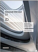 Parametricism 2.0: Rethinking Architecture's Agenda for the 21st Century (Paperback)