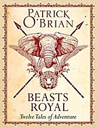 Beasts Royal : Twelve Tales of Adventure (CD-Audio, Unabridged ed)