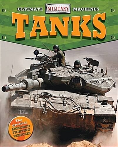 Ultimate Military Machines: Tanks (Hardcover)