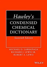 Hawleys Condensed Chemical Dictionary (Hardcover, 16)