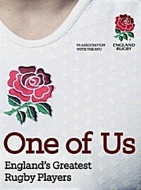 One of Us : Englands Greatest Rugby Players (Hardcover)
