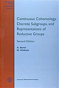 Continuous Cohomology, Discrete Subgroups, and Representations of Reductive Groups (Paperback, 2 Rev ed)