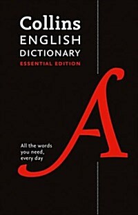 Collins English Essential Dictionary : All the Words You Need, Every Day (Hardcover)