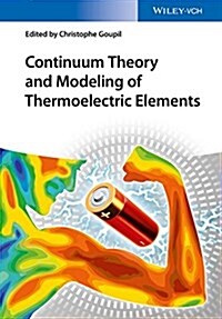 Continuum Theory and Modeling of Thermoelectric Elements (Hardcover)