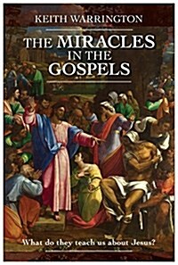 The Miracles in the Gospels (Paperback)