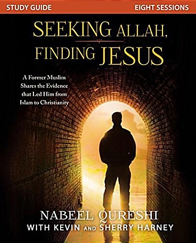 Seeking Allah, Finding Jesus: A Former Muslim Shares the Evidence That Led Him from Islam to Christianity (Paperback, Study Guide)